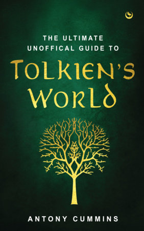 The Ultimate Unofficial Guide to Tolkien's World