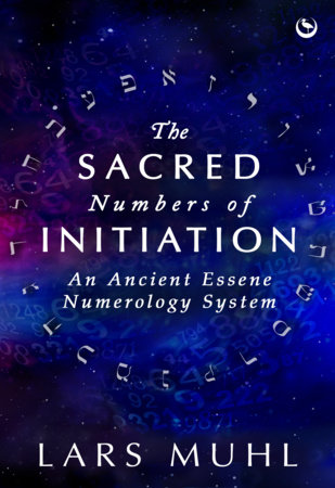 chef hane Inhibere The Sacred Numbers of Initiation by Lars Muhl: 9781786788016 |  PenguinRandomHouse.com: Books