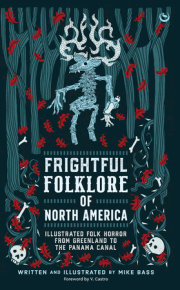 Frightful Folklore of North America 