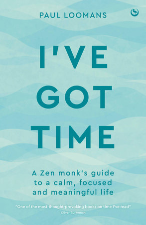I've Got Time by Paul Loomans: 9781786789174 | PenguinRandomHouse