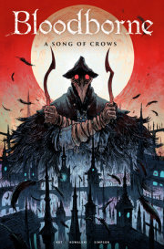 Bloodborne Vol. 3: A Song Of Crows (Graphic Novel) 