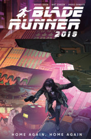 Blade Runner 2019: Vol. 3: Home Again, Home Again (Graphic Novel) 