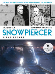 Snowpiercer Vol. 1: The Escape (MOVIE TIE-IN) 