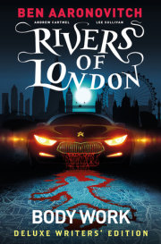 Rivers Of London Vol. 1: Body Work Deluxe Writers' Edition (Graphic Novel) 