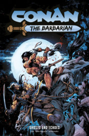 Conan the Barbarian: Ghosts and Echoes Vol.8 