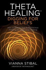 ThetaHealing®: Digging for Beliefs 