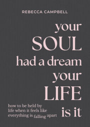 Your Soul Had a Dream, Your Life Is It 