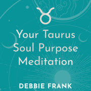 Your Taurus Soul Purpose Meditation 