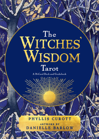 Ti Pol retning The Witches' Wisdom Tarot (Standard Edition) by Phyllis Curott:  9781788179959 | PenguinRandomHouse.com: Books