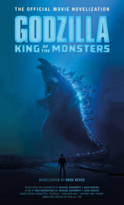 Godzilla: King of the Monsters - The Official Movie Novelization 