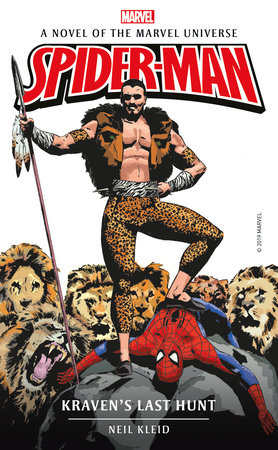 Marvel Novels - Spider-Man: Kraven's Last Hunt by Neil Kleid: 9781789092479  | PenguinRandomHouse.com: Books