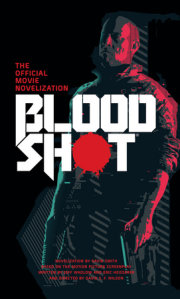 Bloodshot - The Official Movie Novelization 