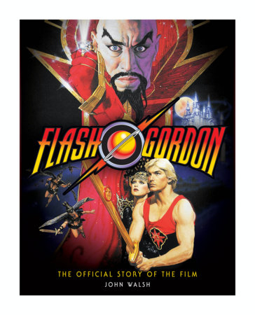 Flash Gordon: The Official Story of the Film by John Walsh: 9781789095067 |  : Books