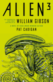 Alien 3: The Unproduced Screenplay by William Gibson 