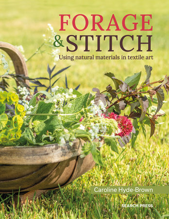 Forage & Stitch by Caroline Hyde-Brown: 9781800920040