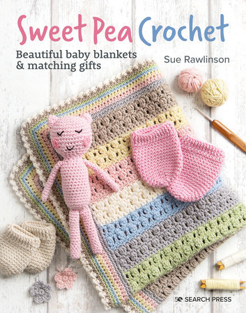 Sweet Pea Crochet by Sue Rawlinson: 9781800920224 | :  Books