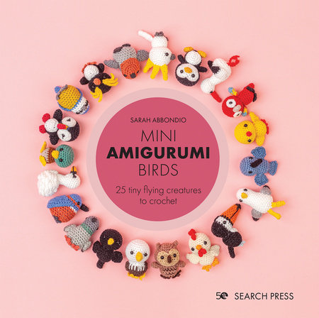 Mini Amigurumi Animals: 26 tiny creatures to crochet: Abbondio, Sarah:  9781782219163: : Books