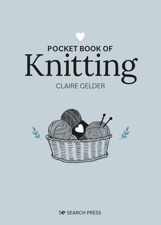 Pocket Book of Knitting by Claire Gelder: 9781800920729 |  : Books