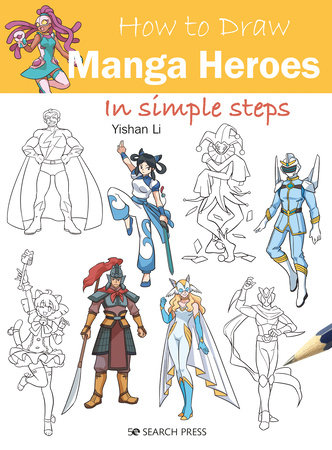 Draw Manga: Step-By-Steps, Character Construction, and Projects from the Masters [Book]