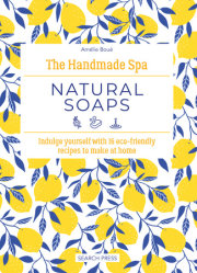 Handmade Spa: Natural Soaps, The 