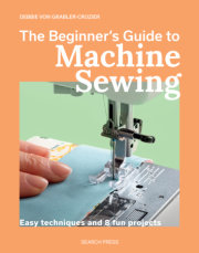 The Beginner's Guide to Machine Sewing 