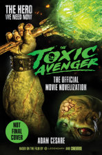 The Toxic Avenger - The Official Movie Novelization