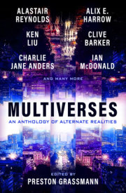 Multiverses: An anthology of alternate realities