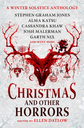 Christmas and Other Horrors by Garth Nix, Josh Malerman, Alma Katsu,  Stephen Graham Jones: 9781803363264