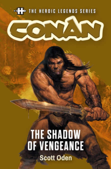 The Heroic Legends Series - Conan: The Shadow of Vengeance