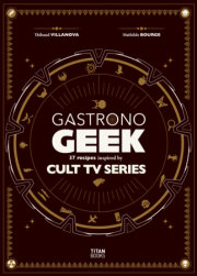 Gastronogeek Cult TV Cookbook 