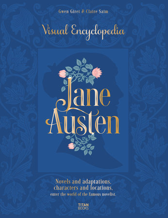 Jane Austen: Visual Encyclopedia