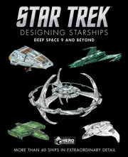 Star Trek Designing Starships: Deep Space Nine and Beyond 