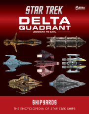 Star Trek Shipyards: The Delta Quadrant Vol. 2 - Ledosian to Zahl 