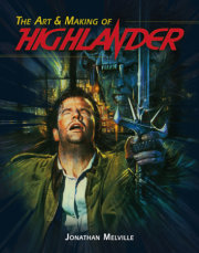 The Art & Making of Highlander 