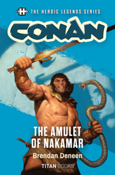 The Heroic Legends Series - Conan: The Amulet of Nakamar