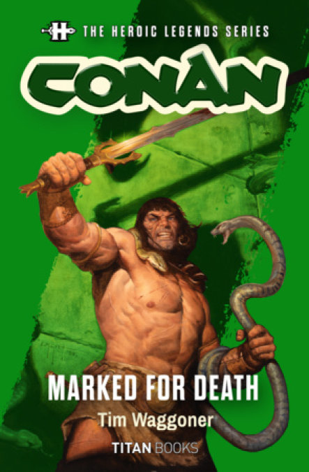 The Heroic Legends Series - Conan: Marked for Death