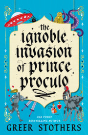 The Ignoble Invasion of Prince Proculo 