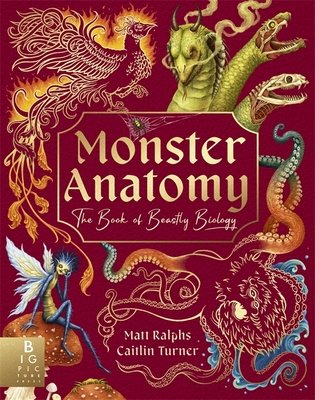 Cover of Monster Anatomy: The Book of Beastly Biology
