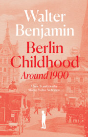 Berlin Childhood around 1900 