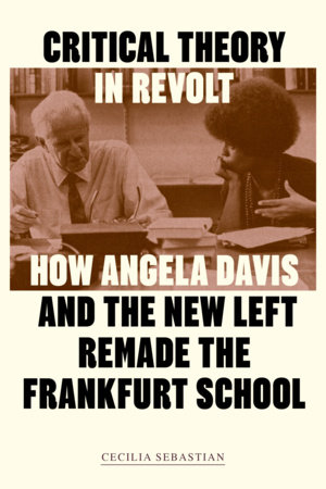 Critical Theory in Revolt by Cecilia Sebastian: 9781836742678
