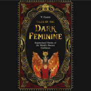 Tales of the Dark Feminine 