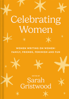 Celebrating Women - Author Sarah Gristwood