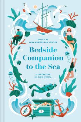 Bedside Companion to the Sea - Edited by Jane McMorland Hunter