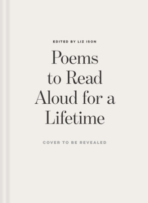 Poems to Read Aloud for a Lifetime - Author Liz Ison