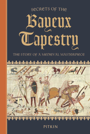 Secrets of the Bayeux Tapestry