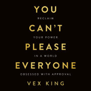 You Can't Please Everyone 