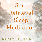 Soul Retrieval Sleep Meditation 