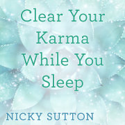 Clear Your Karma While You Sleep 