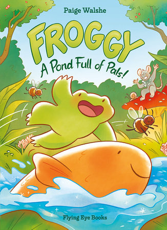 Froggy by Paige Walshe: 9781838742195 | PenguinRandomHouse