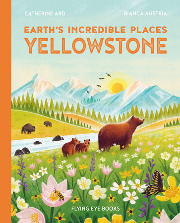 Earth's Incredible Places: Yellowstone